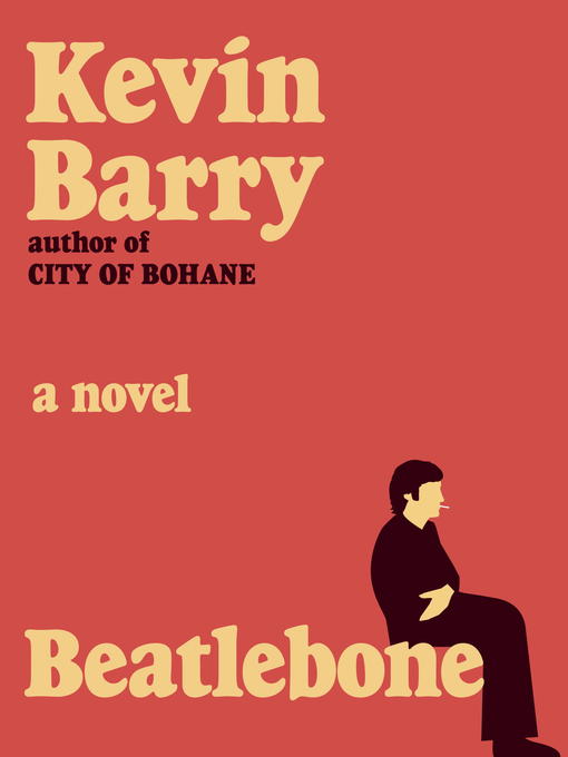 Title details for Beatlebone by Kevin Barry - Available
